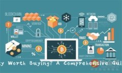 Is Cryptocurrency Worth Buying? A Comprehensive Guide for Be